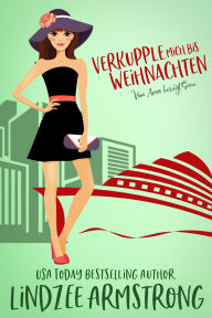 Title: Verkupple mich bis Weihnachte: eine Urlaubsromanze mit Altersunterschied, Author: Lindzee Armstrong