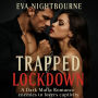 Trapped Lockdown: A Dark Mafia Romance enemies to lovers captivity