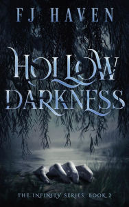 Title: Hollow Darkness: The Infinity Series, Book 2, Author: Fj Haven