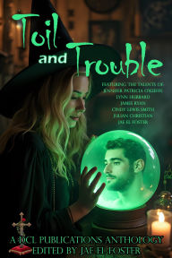 Title: Toil and Trouble, Author: Jae El Foster