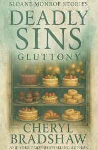 Title: Deadly Sins: Gluttony, Author: Cheryl Bradshaw