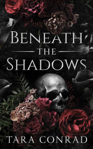 Title: Beneath the Shadows, Author: Tara Conrad
