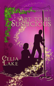 Title: Apt to be Suspicious: a post-WW2 academic magical romance, Author: Celia Lake