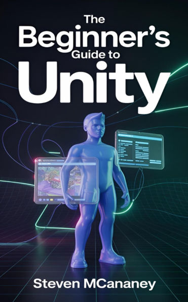 The Beginner's Guide to Unity
