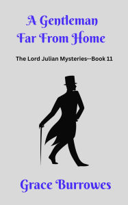 Title: A Gentleman Far From Home: A Cozy Regency Mystery, Author: Grace Burrowes