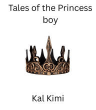 Title: Tales of the princess boy, Author: Kal Kimi