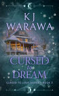 Cursed to Dream: A Witchy, Found Family Paranormal Romance