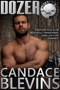 Title: Dozer: A Motorcycle Club New-Adult Paranormal Dark Capture Romance, Author: Candace Blevins