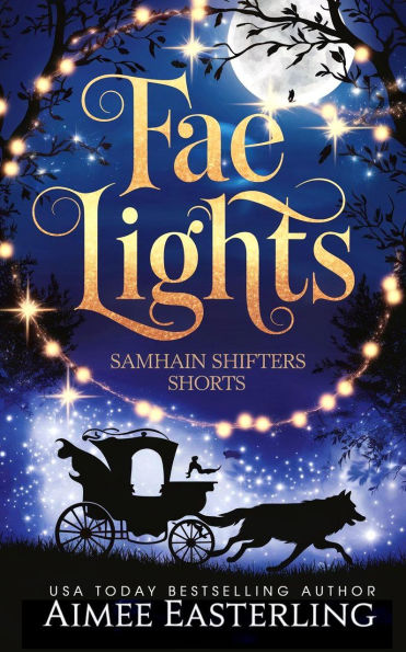 Fae Lights: Romantic werewolf and fae short stories
