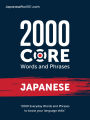 2000 Core Words and Phrases Japanese: 2000 Everyday Words and Phrases to boost your language skills