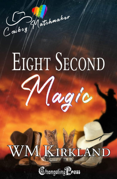 Eight Second Magic (Cowboy Matchmaker 1): Paranormal Gay Cowboy Romance