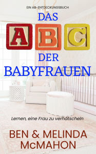 Title: Das ABC der Babyfrauen: The ABC of Baby Women, Author: Ben Mcmahon