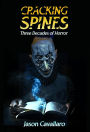 Cracking Spines: Three Decades of Horror