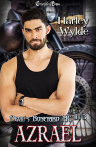 Title: Azrael (Devil's Boneyard MC 13): A Dixie Reapers Bad Boys Romance, Author: Harley Wylde