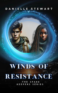 Free downloadable books pdf Winds of Resistance: Immersive Novel (English Edition) PDB FB2  by Danielle Stewart