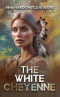 The White Cheyenne