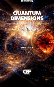 Title: Quantum Dimensions: The Future of Space Science, Author: Can Bartu H.