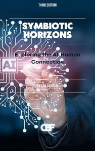 Title: Symbiotic Horizons: Exploring the AI-Human Connection, Author: Can Bartu H.