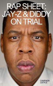 Title: Rap Sheet: Jay-Z and Diddy on Trial, Author: Campaign Justice