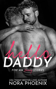 Title: Hello Daddy: Five MM Daddy/boy Stories, Author: Nora Phoenix