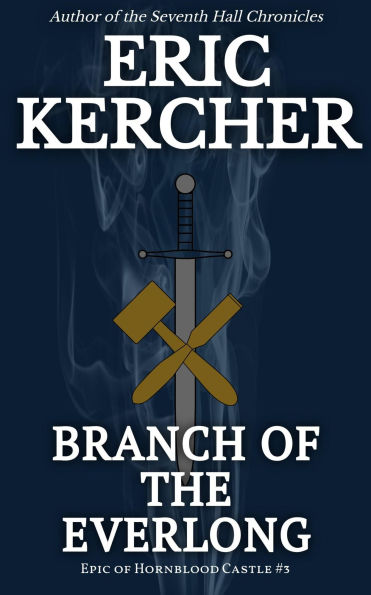 Branch of the Everlong: Epic of Hornblood Castle #3