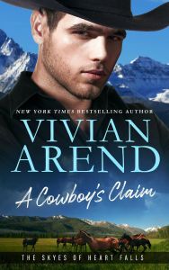 Title: A Cowboy's Claim, Author: Vivian Arend