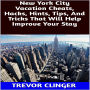 New York City Vacation Cheats, Hacks, Hints, Tips, And Tricks That Will Help Improve Your Stay