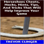Horseshoes Cheats, Hacks, Hints, Tips, And Tricks That Will Help Improve Your Game