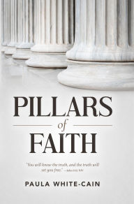 Title: Pillars of Faith, Author: Paula White-Cain
