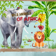 Title: Wild Animals of Africa, Author: Felicia Beaux