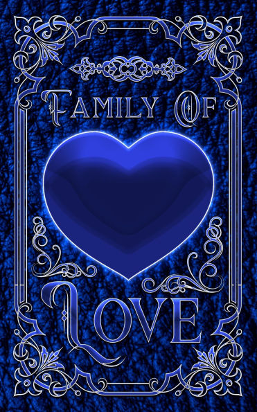 Family of Love: Novella Three in the Fate vs Foe Series
