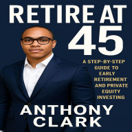 Title: Buy Back Your Life: A Step-by-Step Guide to Early Retirement Through Private Equity, Author: Anthony Clark
