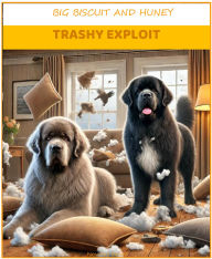 Title: Big Biscuit And Huney's Trashy Exploit, Author: Scottie Arant