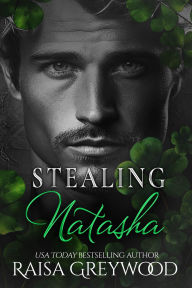 Free ebooks for iphone 4 download Stealing Natasha: A Reluctant Mafia Bride Romance by Raisa Greywood English version 