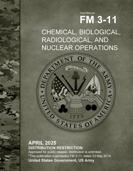 Field Manual FM 3-11 Chemical, Biological, Radiological, and Nuclear Operations April 2025