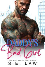 Online textbooks free download Daddy's Bad Girl: A Huge Size Billionaire Bad Boy Taboo Romance  by S. E. Law  in English