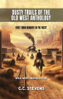 Dusty Trails Of The Old West Anthology