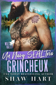 Title: Un Navy SEAL très grincheux, Author: Shaw Hart