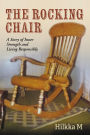 The Rocking Chair: A Story of Inner Strength and Living Responsibly