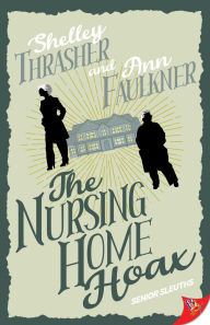 Title: The Nursing Home Hoax, Author: Shelley Thrasher