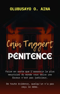 Title: PÉNITENCE: Cain Taggert, Author: Olubusayo Aina
