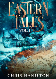 Title: Eastern Tales Vol. 1, Author: Chris Hamilton
