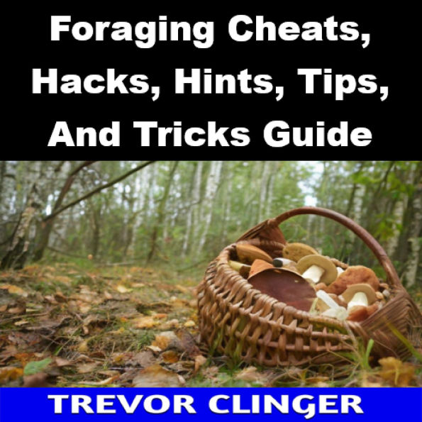Foraging Cheats, Hacks, Hints, Tips, And Tricks Guide
