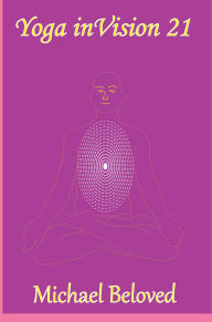 Title: Yoga inVision 21, Author: Michael Beloved