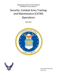 Title: DAFMAN 31-131 Volume 1 Security: Combat Arms Training and Maintenance (CATM) Operations April 2025, Author: United States Government Us Air Force