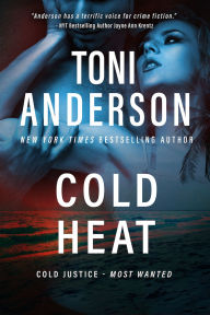 Title: Cold Heat: A Romantic Suspense Novel, Author: Toni Anderson
