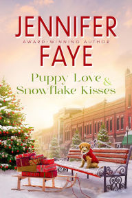 Title: Puppy Love & Snowflake Kisses, Author: Jennifer Faye