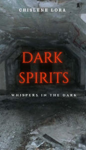 Title: Dark Spirits, Author: Chislene Lora