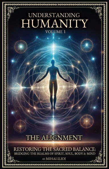 Understanding Humanity - The Alignment