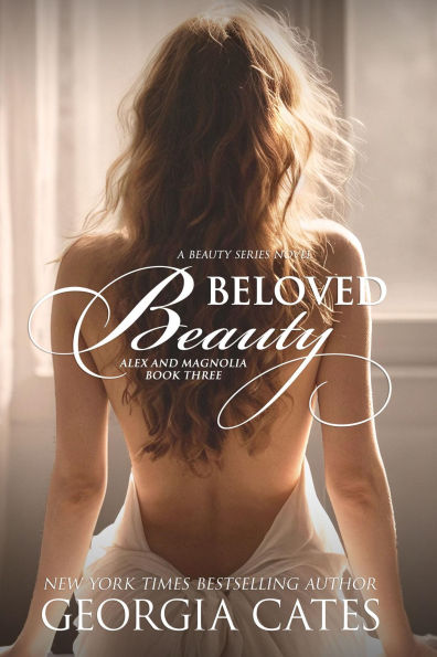 Beloved Beauty: Alex and Magnolia 3